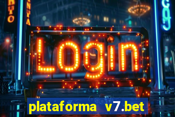 plataforma v7.bet paga mesmo